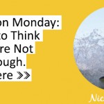 Motivation Monday: It’s A Lie To Think That You’re Not Good Enough