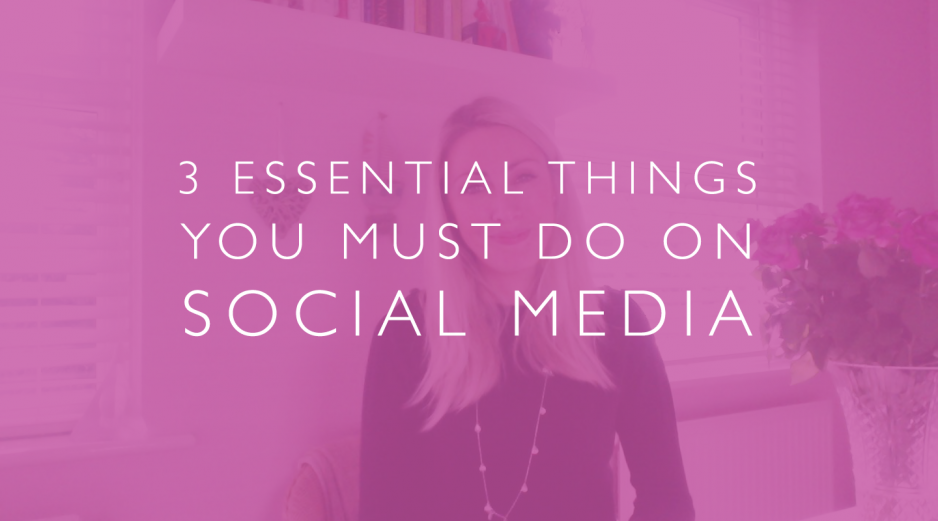 3 essential things to be successful on social media
