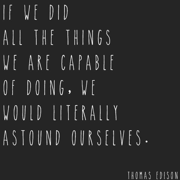Unlock your potential and astound yourself.