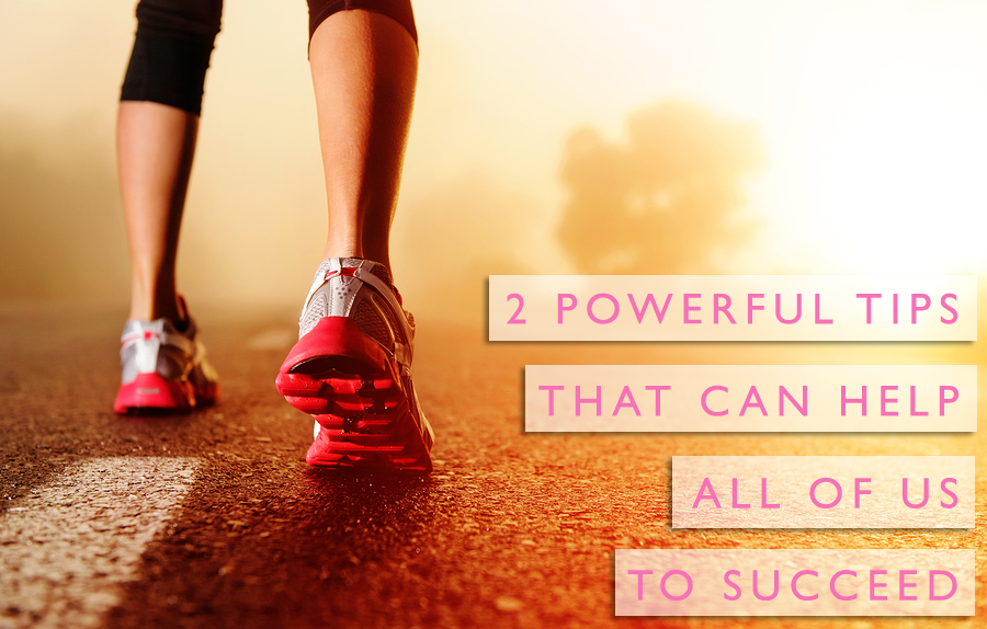 2 Powerful things that can help all of us to succeed