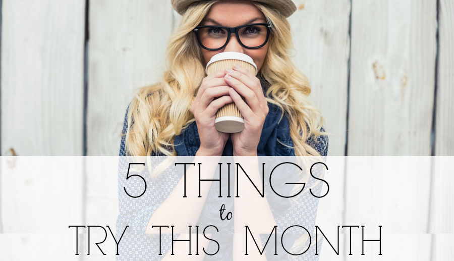 5 Things to try this month // September