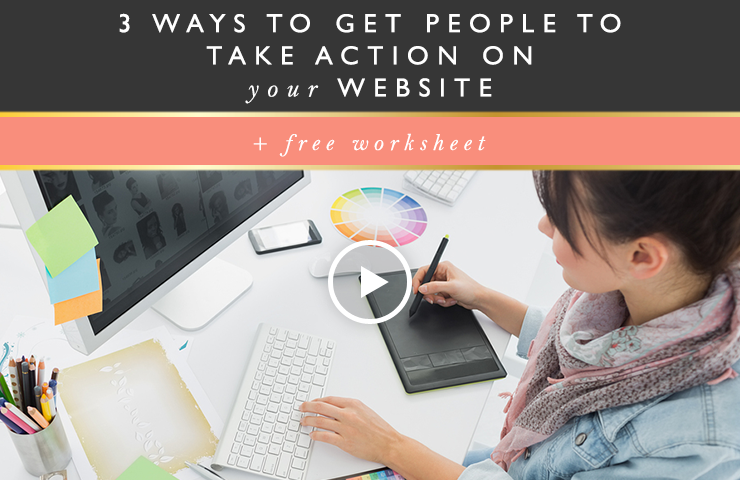 3 Ways To Get Your Audience To Take Action On Your Website