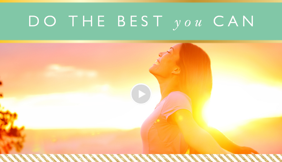 Do the Best You Can // Motivation Monday
