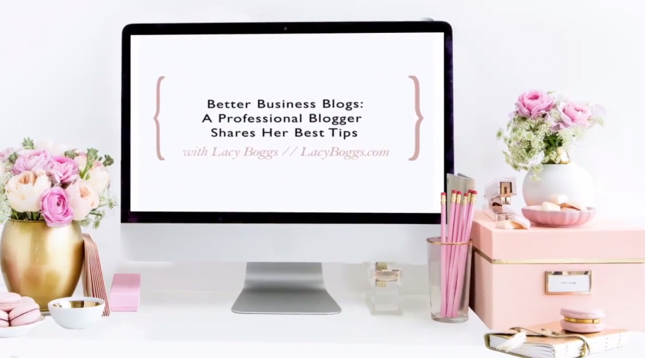 Better Business Blogs: A Professional Blogger Shares Her Best Tips