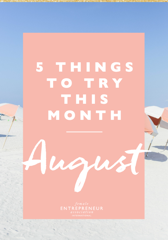 This month, the lovely ladies in the Members’ Club are sharing their tips to help you take your life and business to the next level. We hope you have an amazing August and don’t forget to leave a comment letting us know which tip you’d like to try!