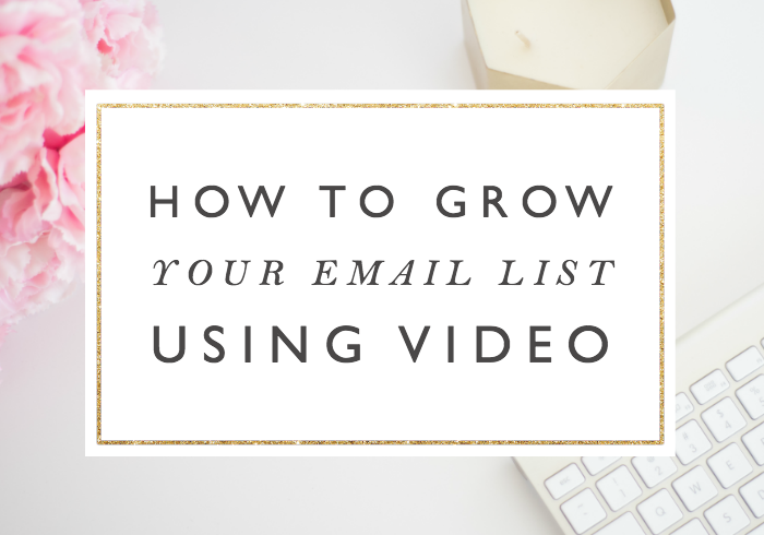 How to Use Video Marketing to Grow Your Email List