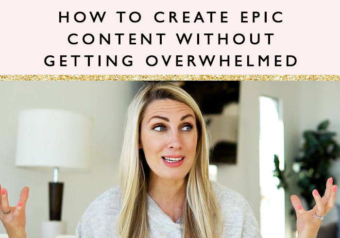 How To Create Epic Content Without Getting Overwhelmed