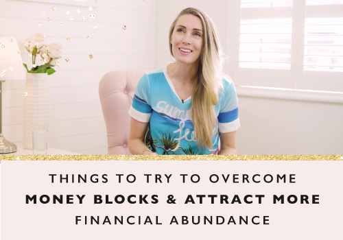 Bust Through Your Money Blocks And Create More Financial Abundance In 4 Simple Steps