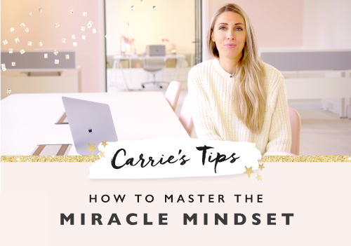 How to master the miracle mindset: Stop feeling stuck and start moving forward in four easy steps