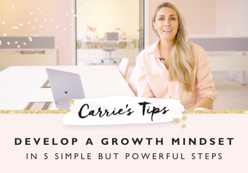 Develop A Growth Mindset In 5 Simple But Powerful Steps