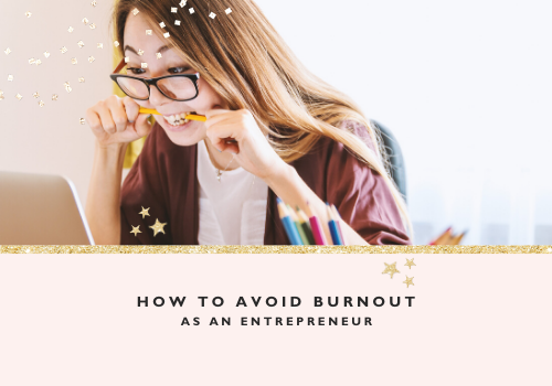 How to Avoid Burnout as an Entrepreneur